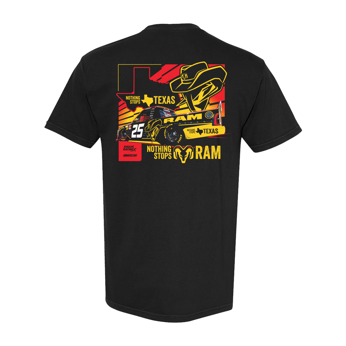 Kaulig Racing x Ram - #25 Nothing Stops Texas T-Shirt